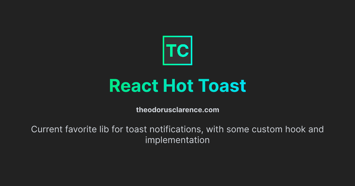 React Hot Toast Theodorusclarence React hot toast theodorusclarence
